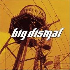 Big Dismal : Believe